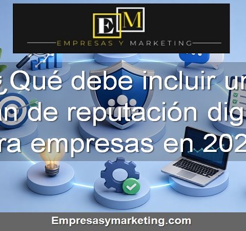 Qué debe incluir un plan de reputación digital para empresas en 2026