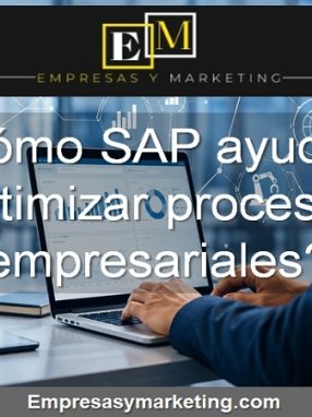 Cómo SAP ayuda a optimizar procesos empresariales