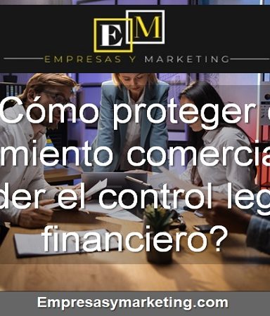 Cómo proteger el crecimiento comercial sin perder el control legal y financiero